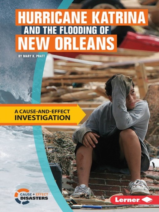 Title details for Hurricane Katrina and the Flooding of New Orleans by Mary K. Pratt - Available